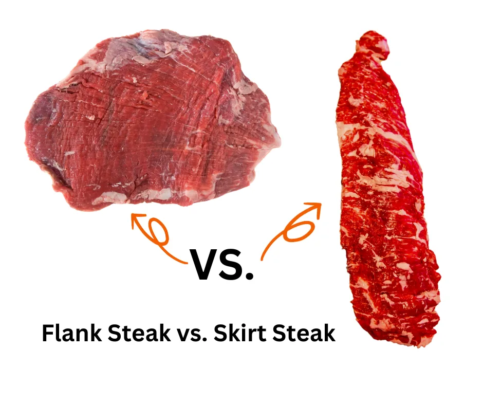 Flank Steak vs Skirt Steak