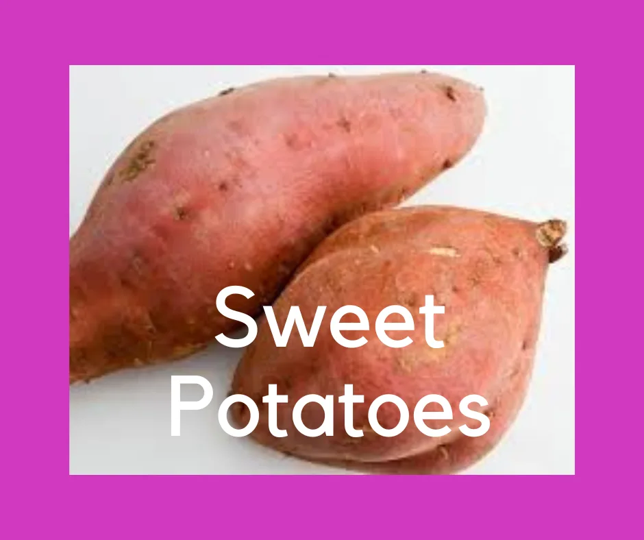 Sweet Potatoes